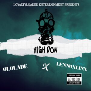 Ololade Ft. LennoxLinx – High Don (Prod. Young Beatz)